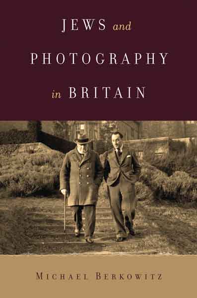 Image of book cover Jews and Photography in Britain by Michael Berkowitz